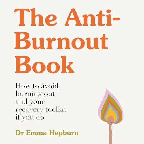 The Anti-Burnout Book By Emma Hepburn